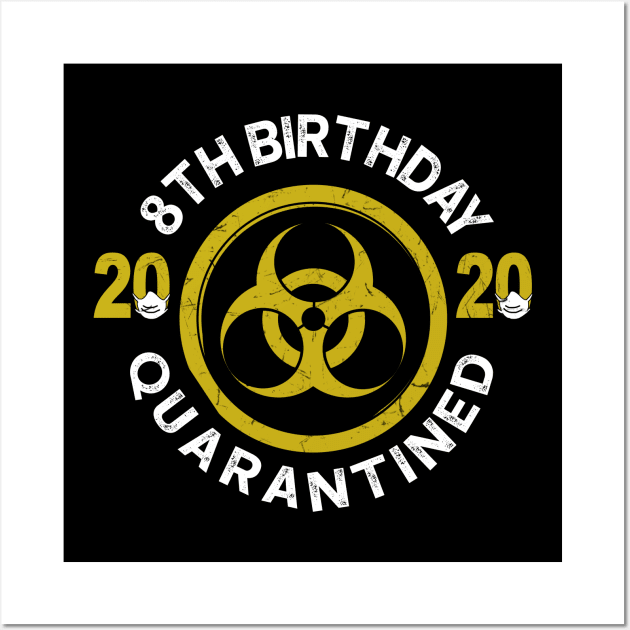 8Th Birthday 2020 Quarantined Graduation Wall Art by KiraT